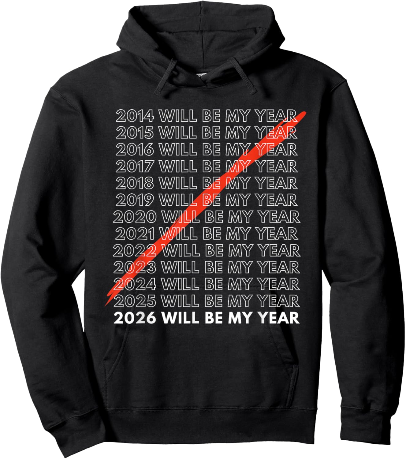 2026 Will Be My Year Crossed Out Funny Resolutions Hoodie - Hoodie | Black