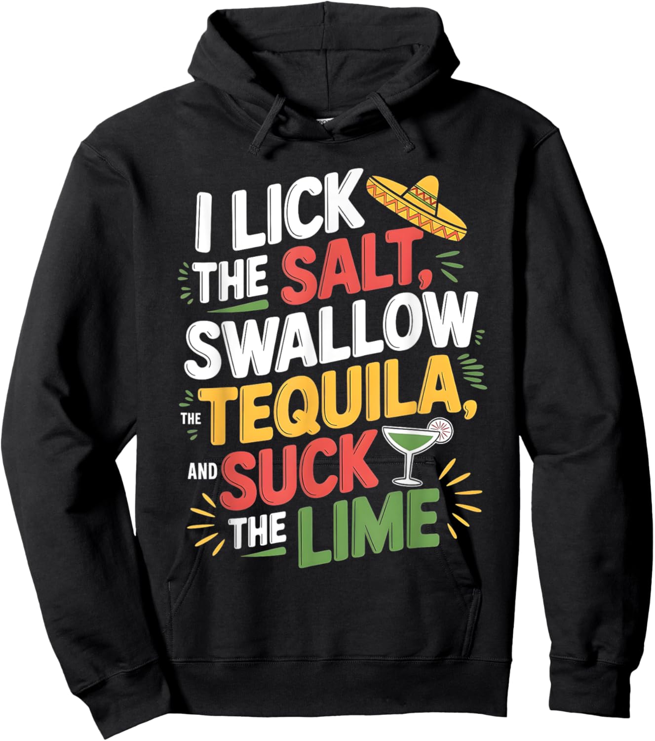 I Lick The Salt Swallow The Tequila Cinco De Mayo Drinking Hoodie - Hoodie | Black