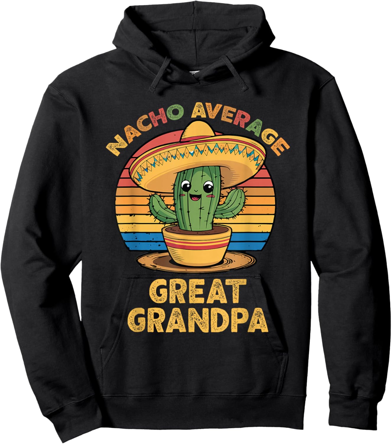 Nacho Average Great Grandpa Mexican Cinco De Mayo Funny Hoodie - Hoodie | Black