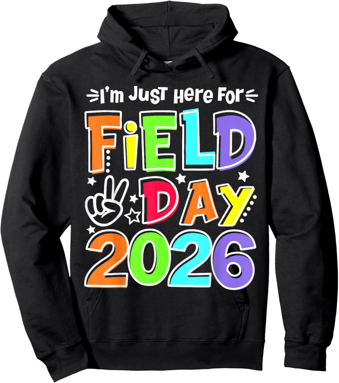 I'm Just Here for Field Day 2026 Teacher Student Field Trip Hoodie - Hoodie | Black