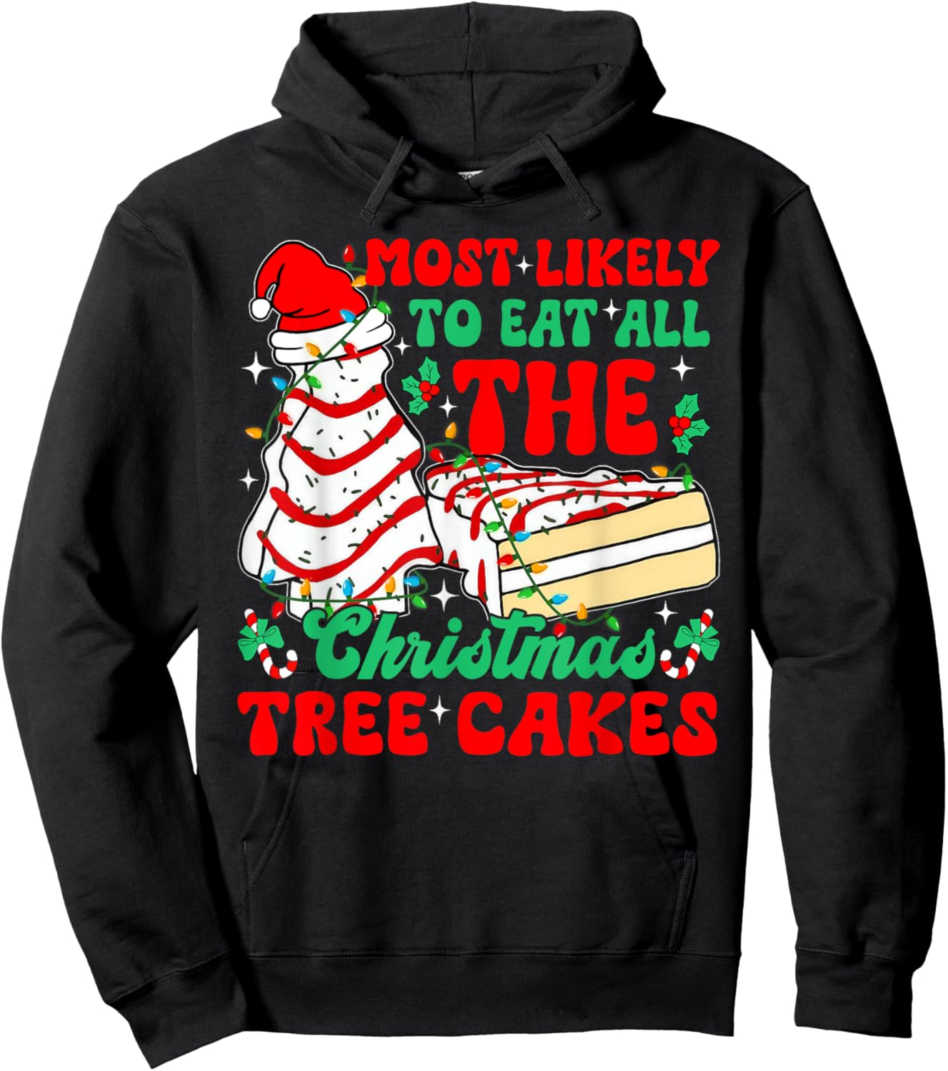 Retro Most Likely To Eat All The Christmas Tree Cakes Debbie Hoodie - Hoodie | Black