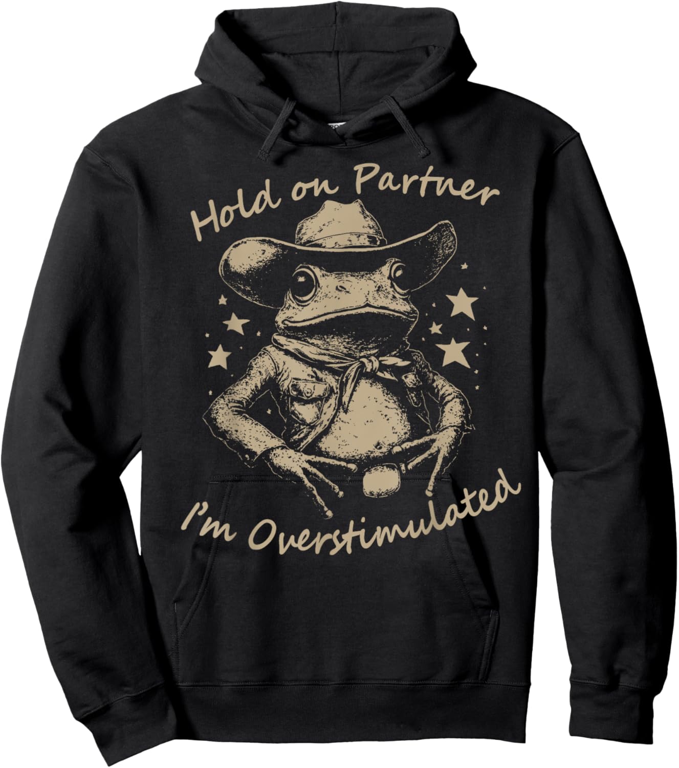 Hold On Partner I'm Overstimulated cute Cowboy Frog meme Hoodie - Hoodie | Black