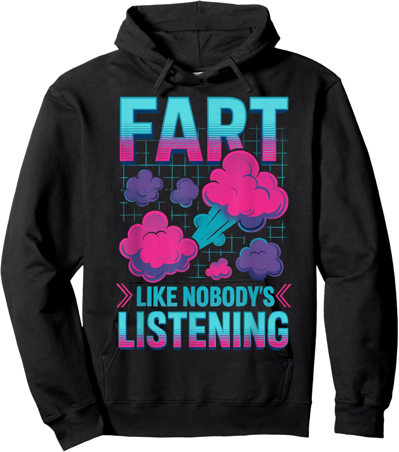 Fart Like Nobody's Listening Funny Loud Farter Farting Hoodie - Hoodie | Black