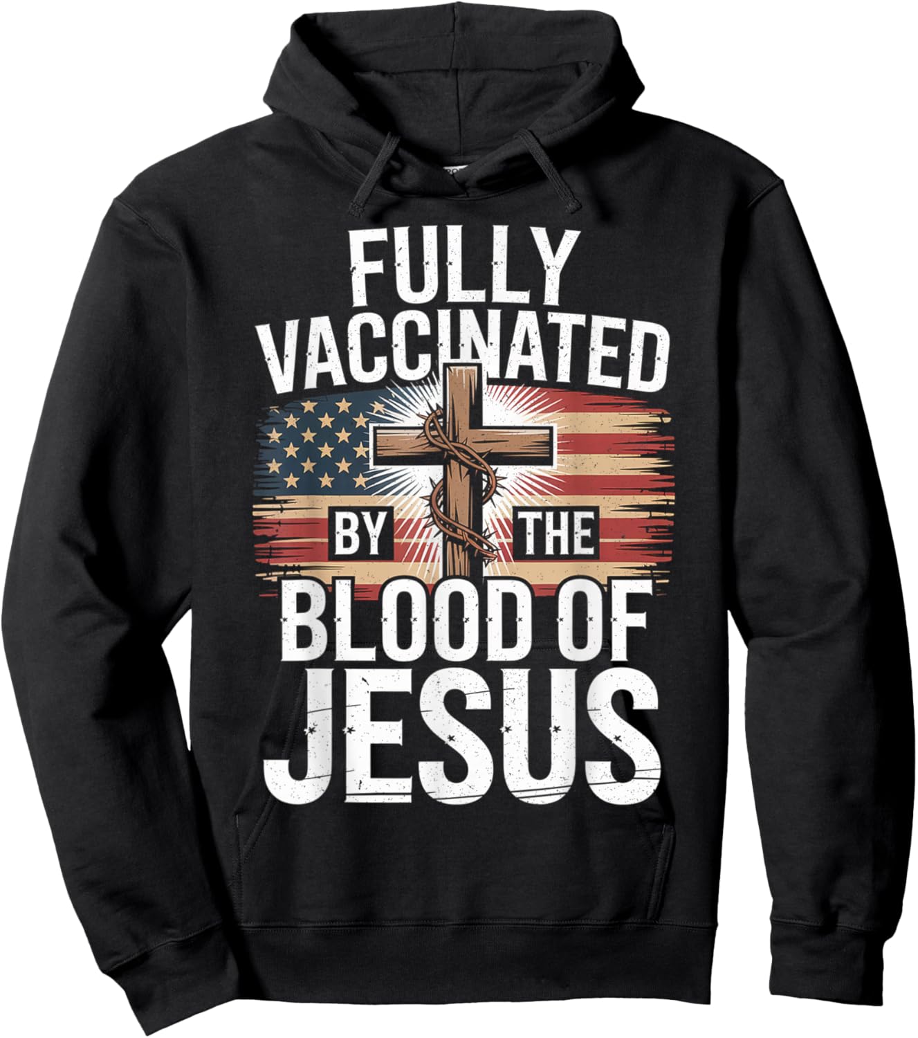 Fully Vaccinated by The Blood of Jesus Christian USA Flag Hoodie - Hoodie | Black