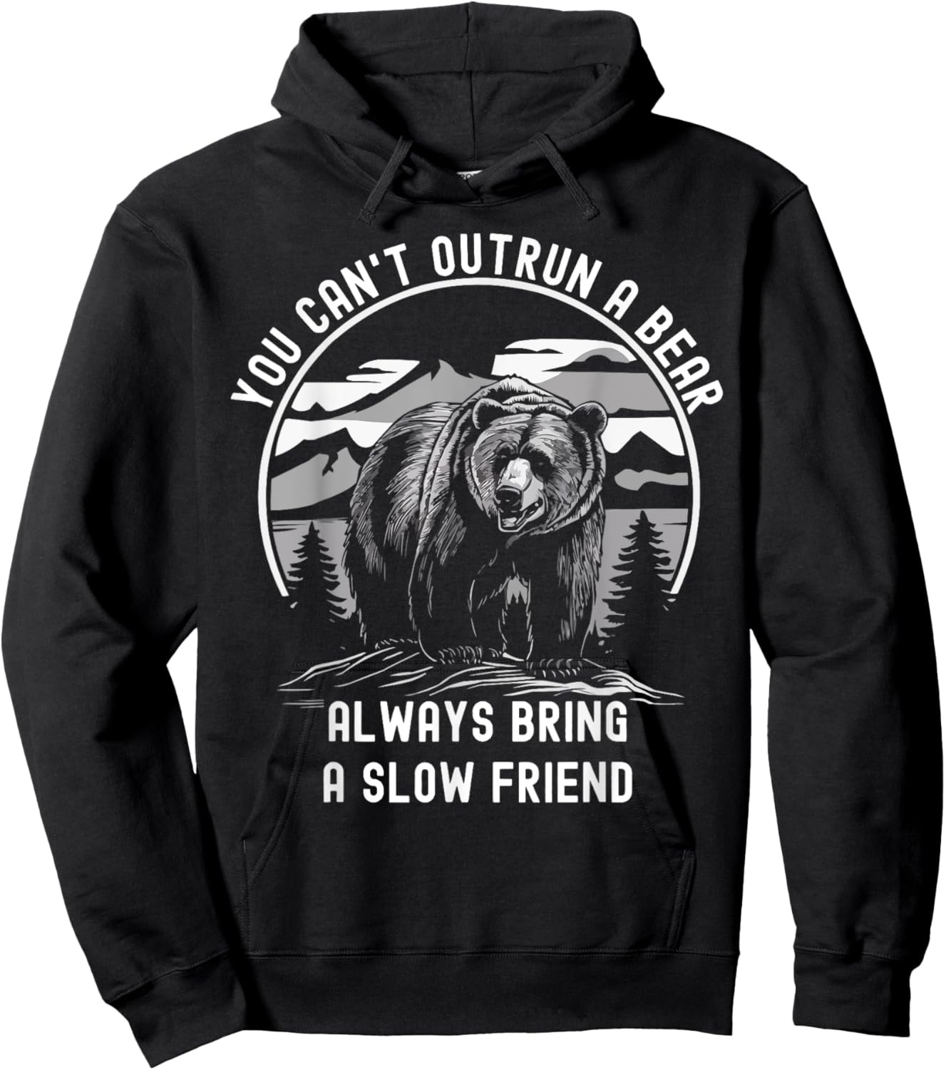You Can't Outrun A Bear Slow Friend Edition Hoodie - Hoodie | Black