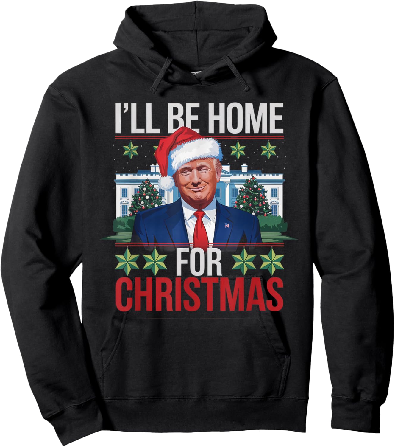 I'll Be Home for Christmas Funny Trump Ugly Christmas Hoodie - Hoodie | Black