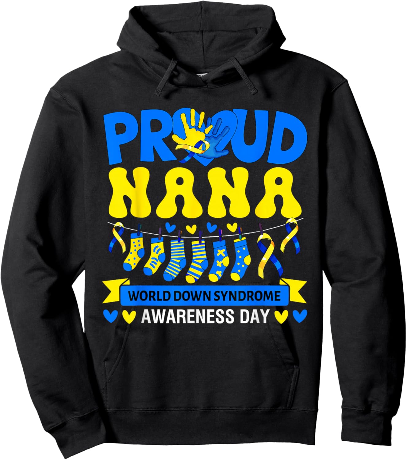 Proud Nana World Down Syndrome Awareness Day Socks Hoodie - Hoodie | Black