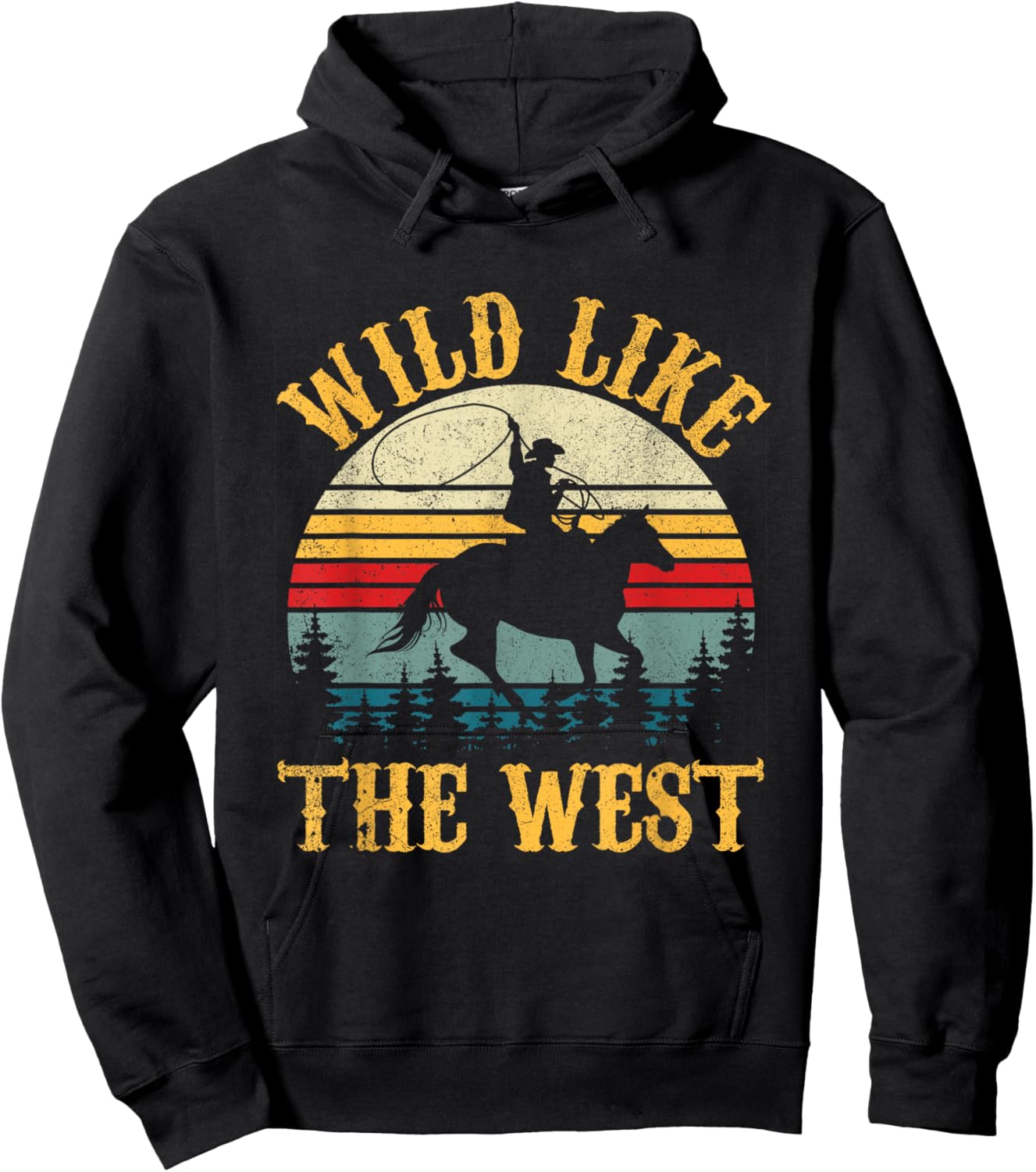 Wild Like The West Funny Rodeo Cowboy Western Country Music Hoodie - Hoodie | Black
