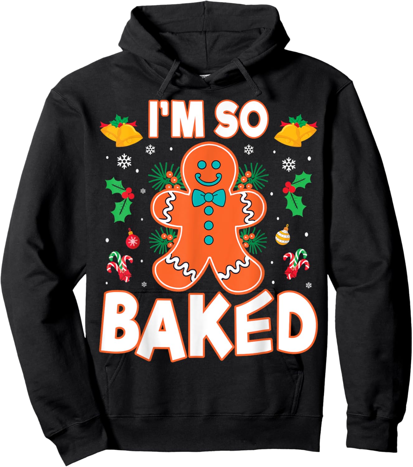 I'm So Baked Gingerbread Christmas Cookie Baking Lover Chef Hoodie - Hoodie | Black