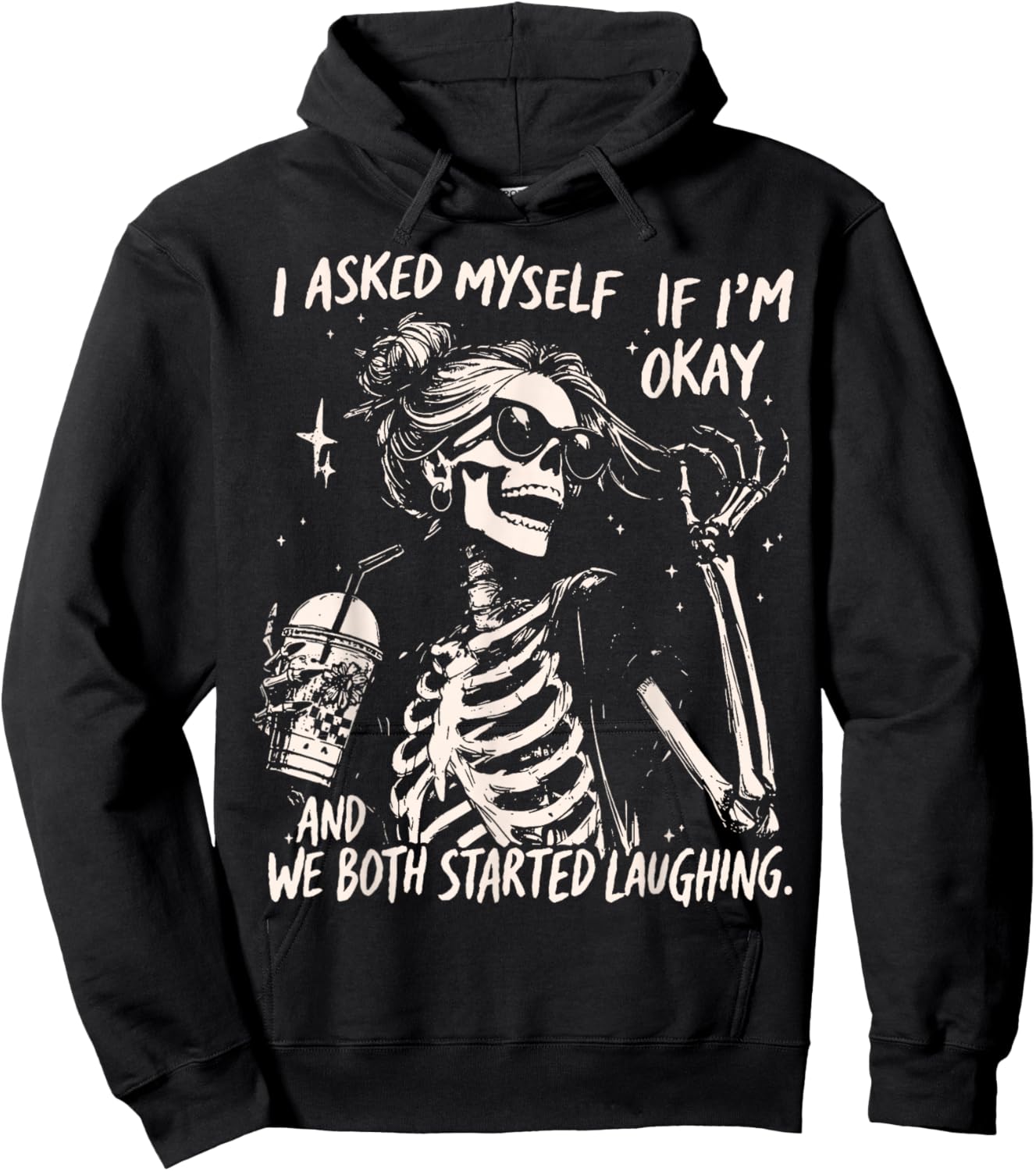 Skeleton I Asked Myself If I'm Okay and We Both Started Hoodie - Hoodie | Black