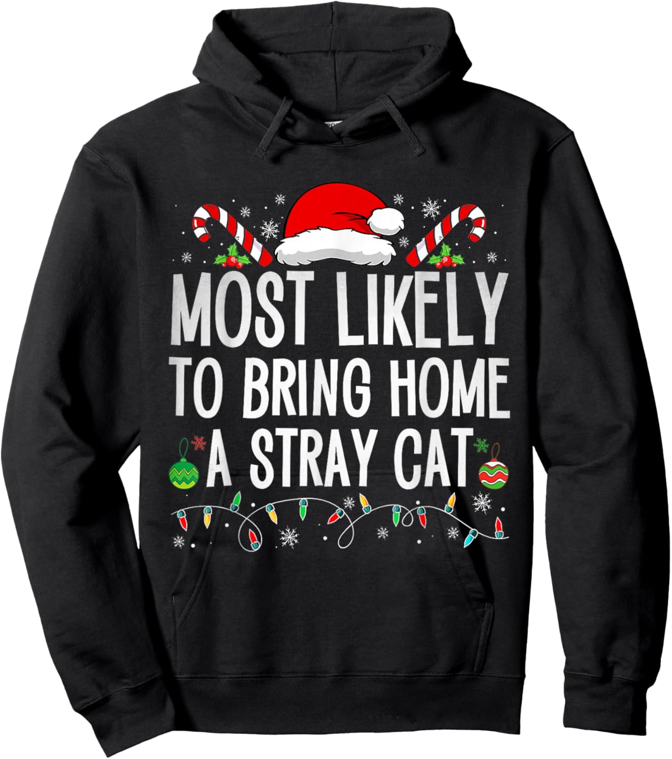 Most Likely To Bring Home A Stray Cat Family Christmas Funny Hoodie - Hoodie | Black