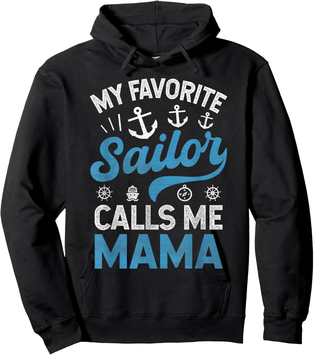 My Favorite Sailor Calls Me Mama Sailing Mom Mother’s Day Hoodie - Hoodie | Black