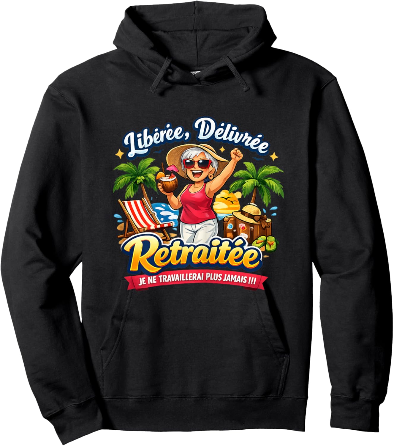 Cadeau Départ Retraite Femme Original Drole Libérée Délivrée Hoodie - Hoodie | Black