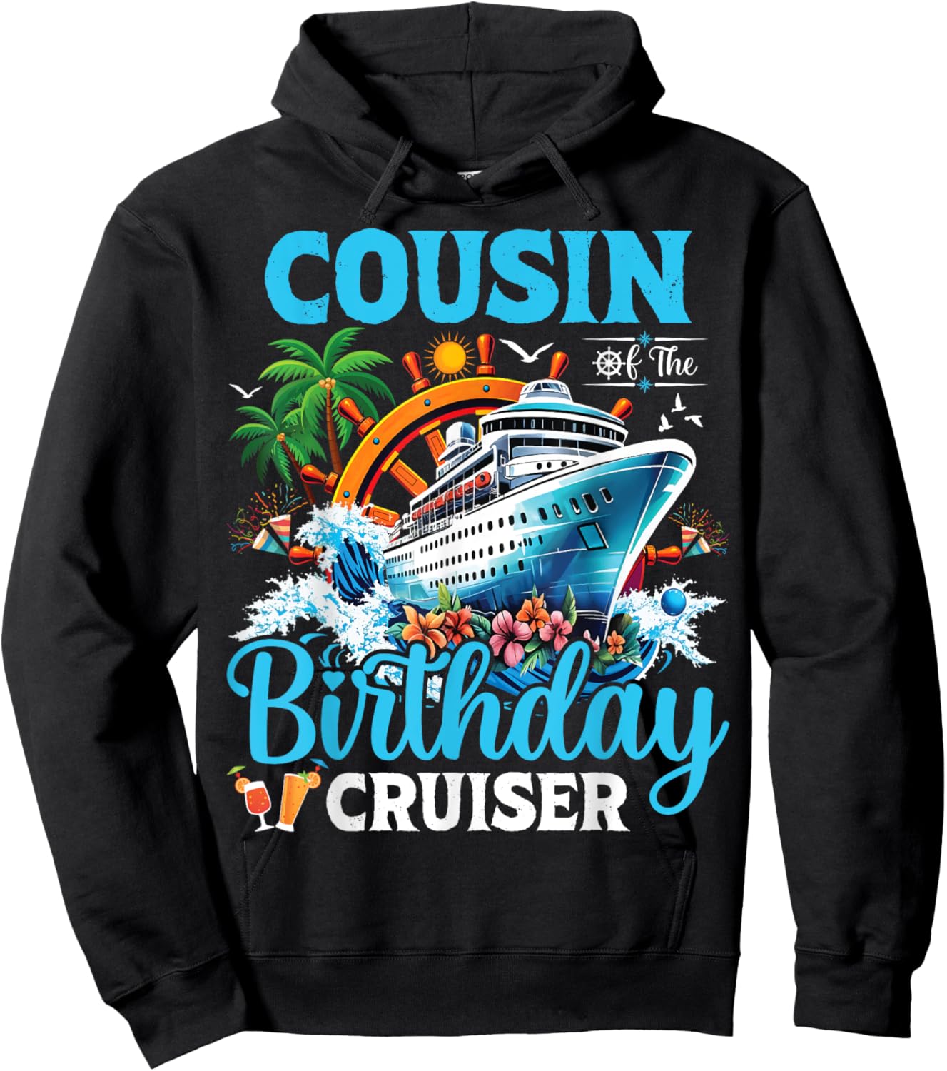 Cousin Of The Birthday Cruiser Cruise Boat Birthday Party Hoodie - Hoodie | Black