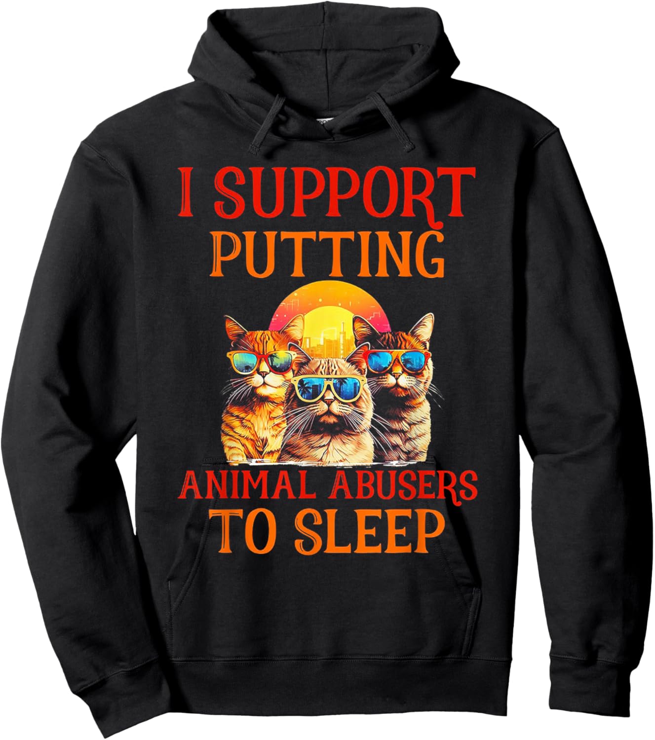 Funny Cat I Support Putting Animals Abusers To Sleep Women Hoodie - Hoodie | Black