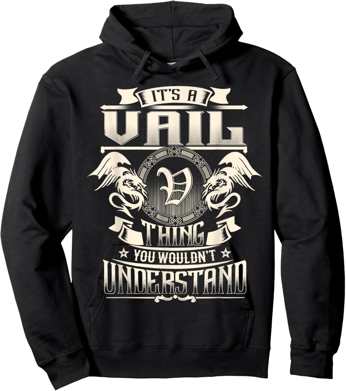 It's A VAIL Thing You Wouldn't Understand Family Name Hoodie - Hoodie | Black