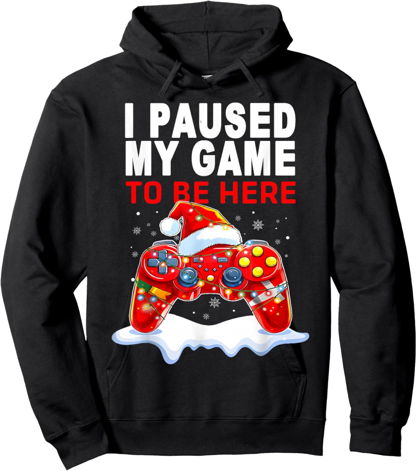 Christmas I Paused My Game to be Here Funny Sarcastic Hoodie - Hoodie | Black