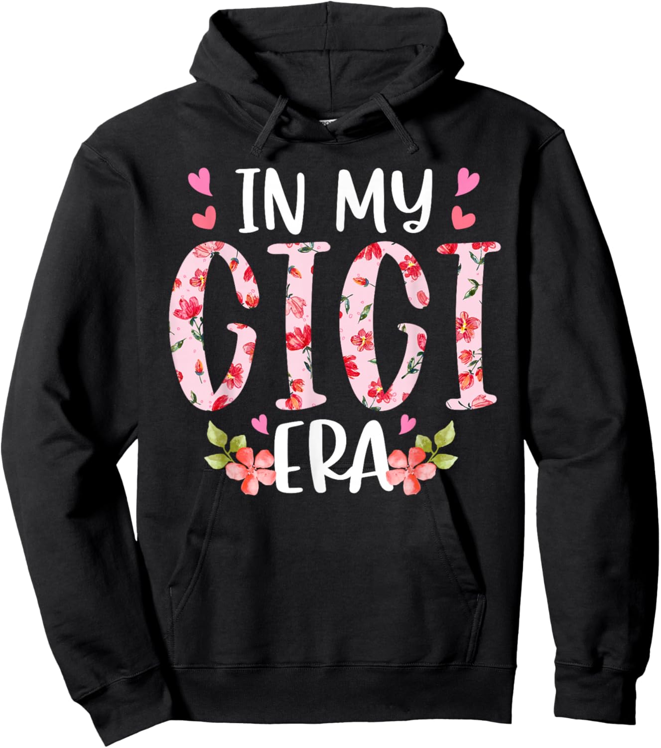 In My Gigi Era Floral Mother's Day Flower Girly Women Hoodie - Hoodie | Black