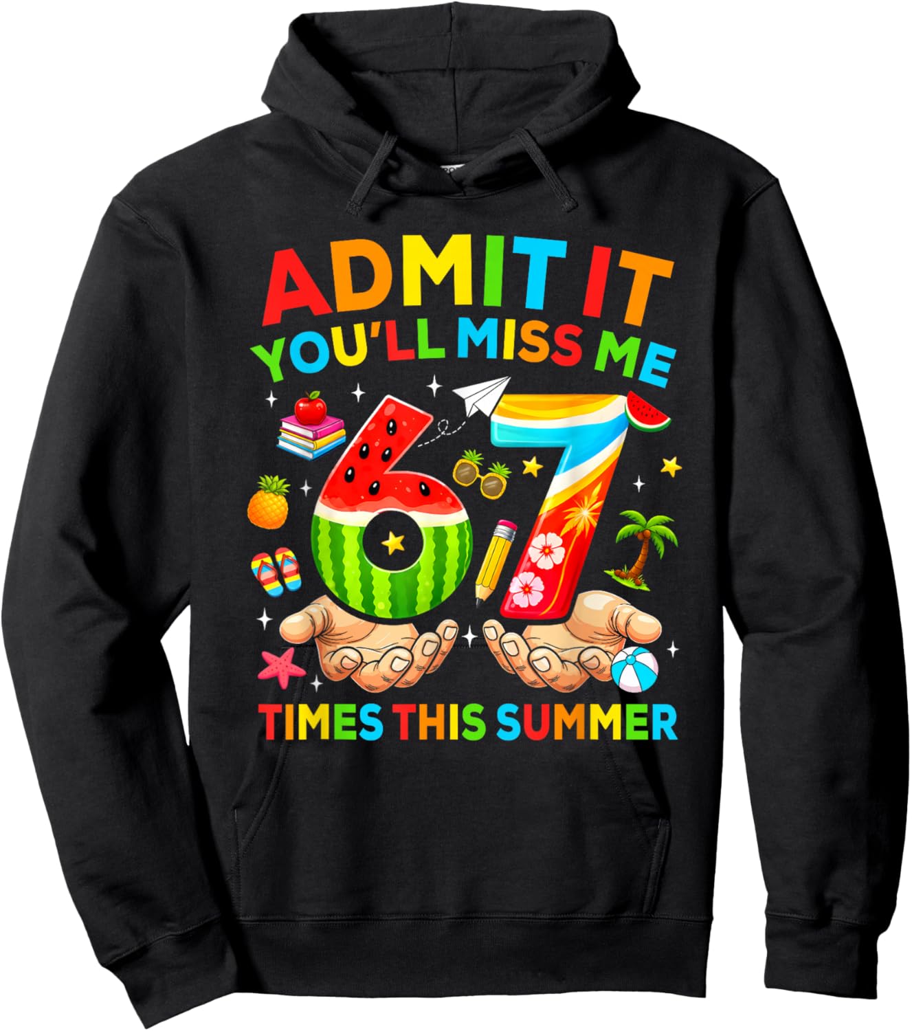End of School Teacher Admit It You'll Miss Me 67 Last Day Hoodie - Hoodie | Black