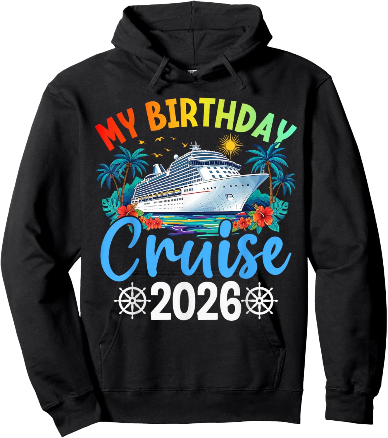My Birthday Cruise 2026 Party Cruise Birthday Vacation Trip Hoodie - Hoodie | Black