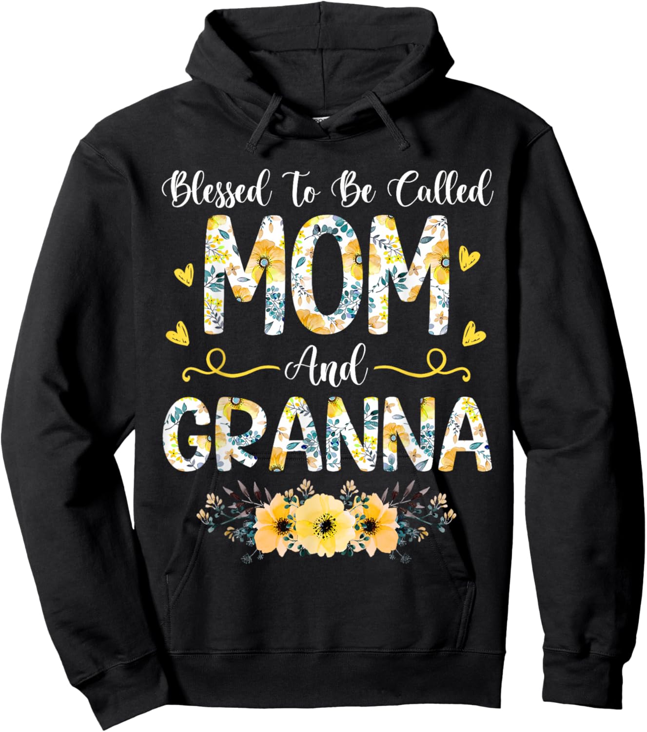 Mothers Day Blessed to Be Called Mom and Granna Hoodie - Hoodie | Black