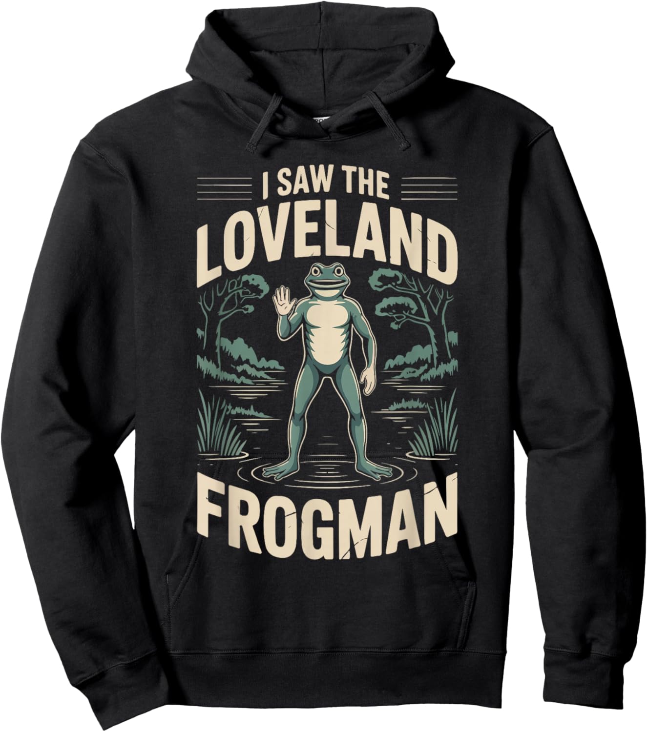 I Saw The Loveland Frogman Adventure Hoodie - Hoodie | Black