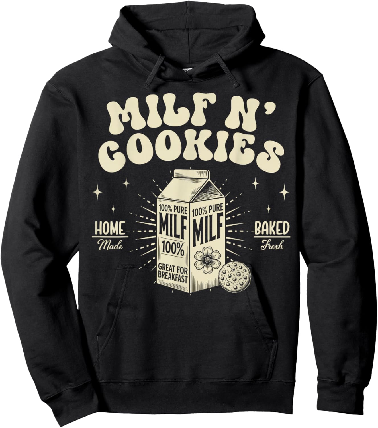 Milf N’ Cookies Home Made Baked Fresh Funny Mother's Day Hoodie - Hoodie | Black