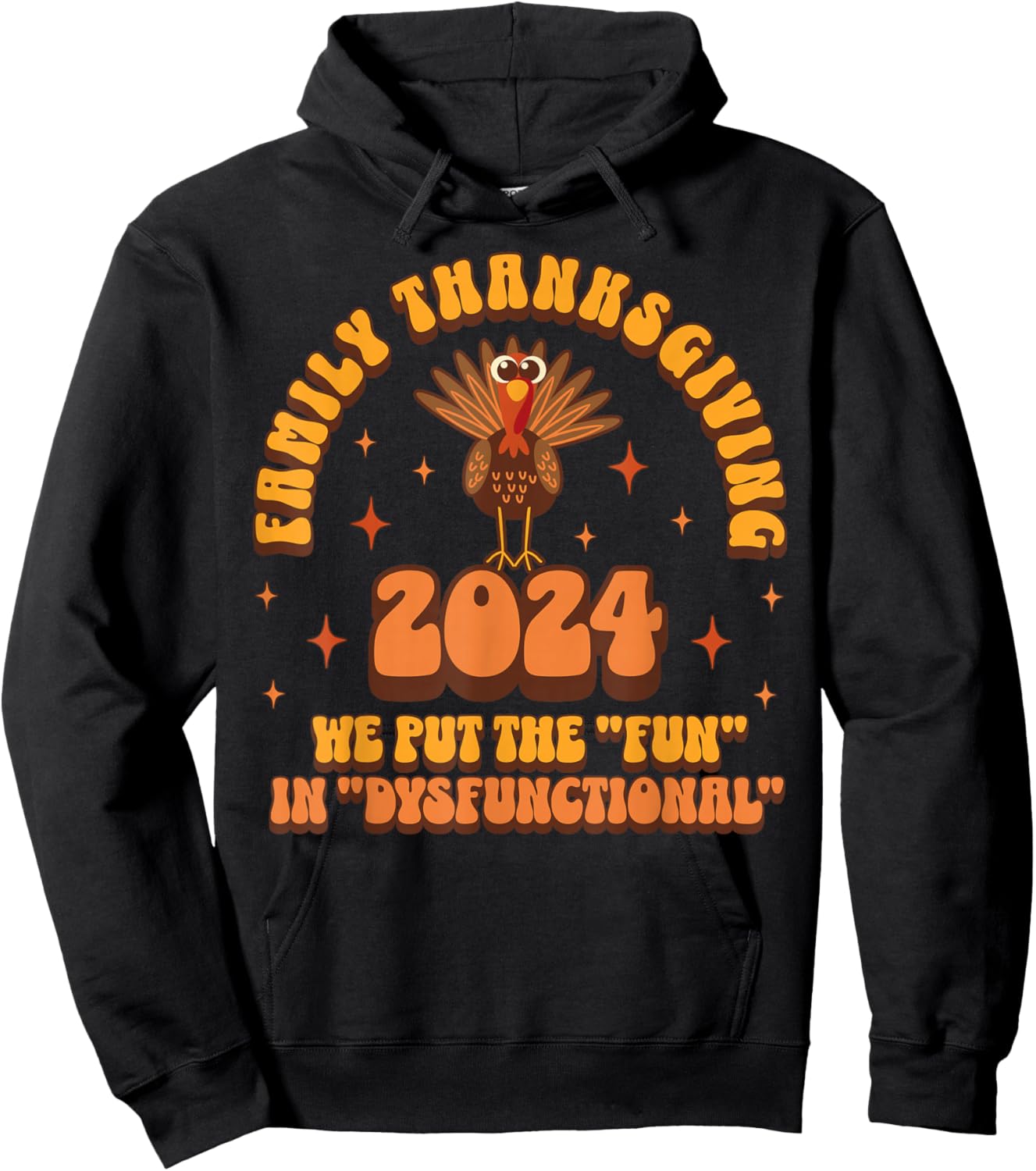 Dysfunctional Family Thanksgiving 2024 Matching Turkey Funny Hoodie - Hoodie | Black