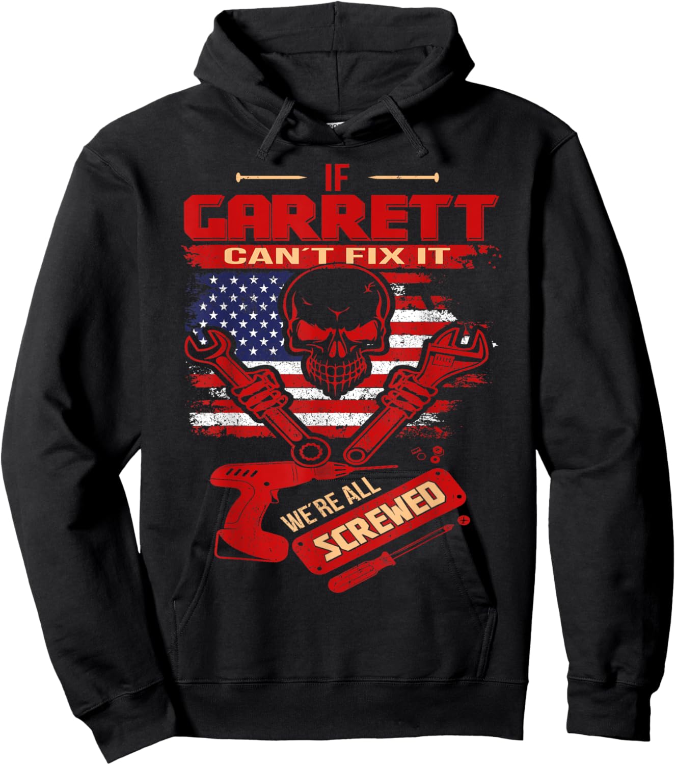 Handyman If GARRETT Can't Fix It We're All Screwed Hoodie - Hoodie | Black