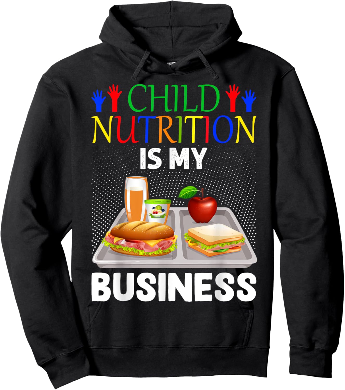 School Cafeteria Lunch Lady Child Nutrition Is My Business Hoodie - Hoodie | Black