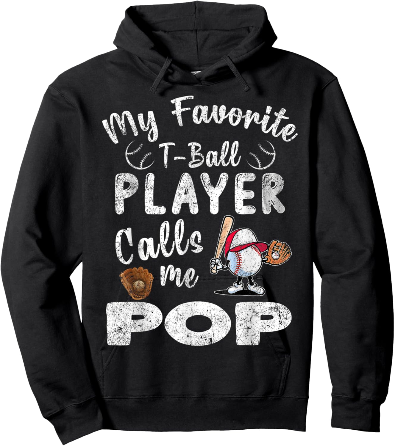 My Favorite T-Ball Player Calls Me Pop Hoodie - Hoodie | Black