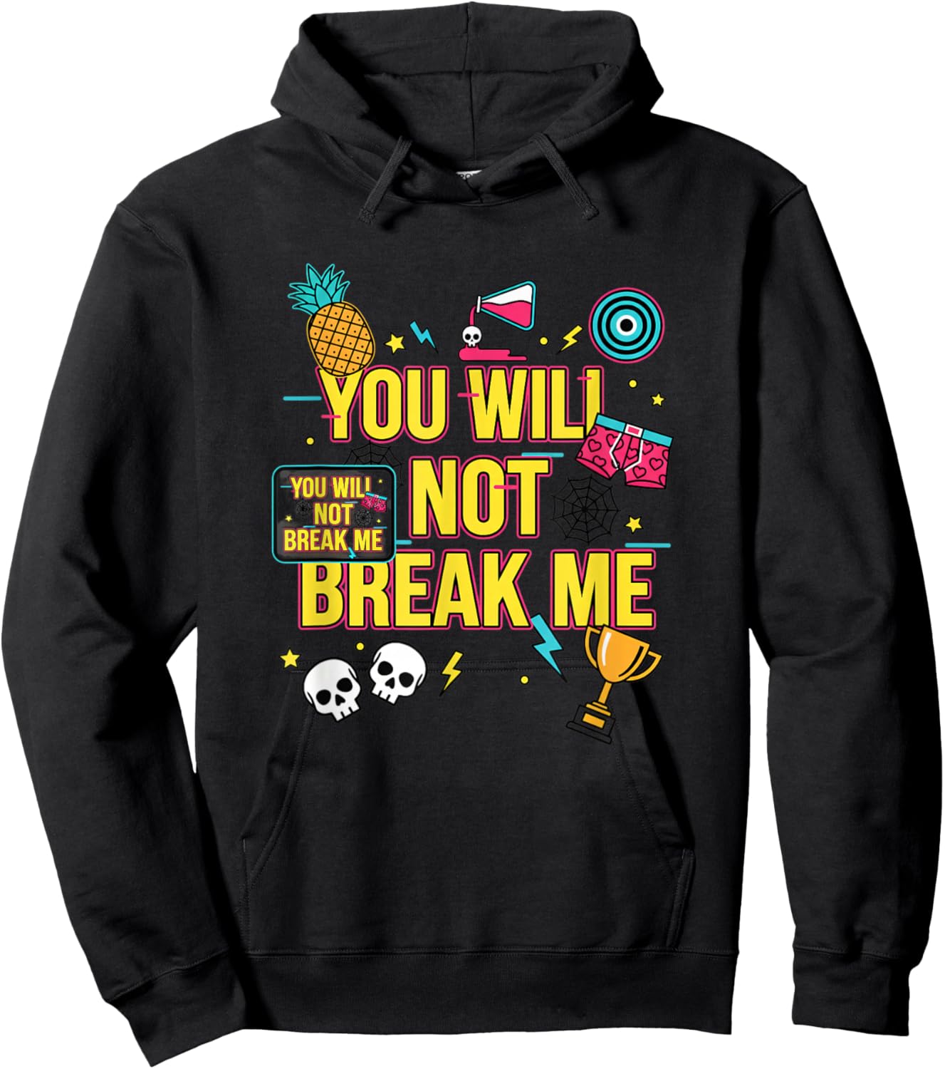 You Will Not Break Me Motivational Teen Graphic Hoodie - Hoodie | Black
