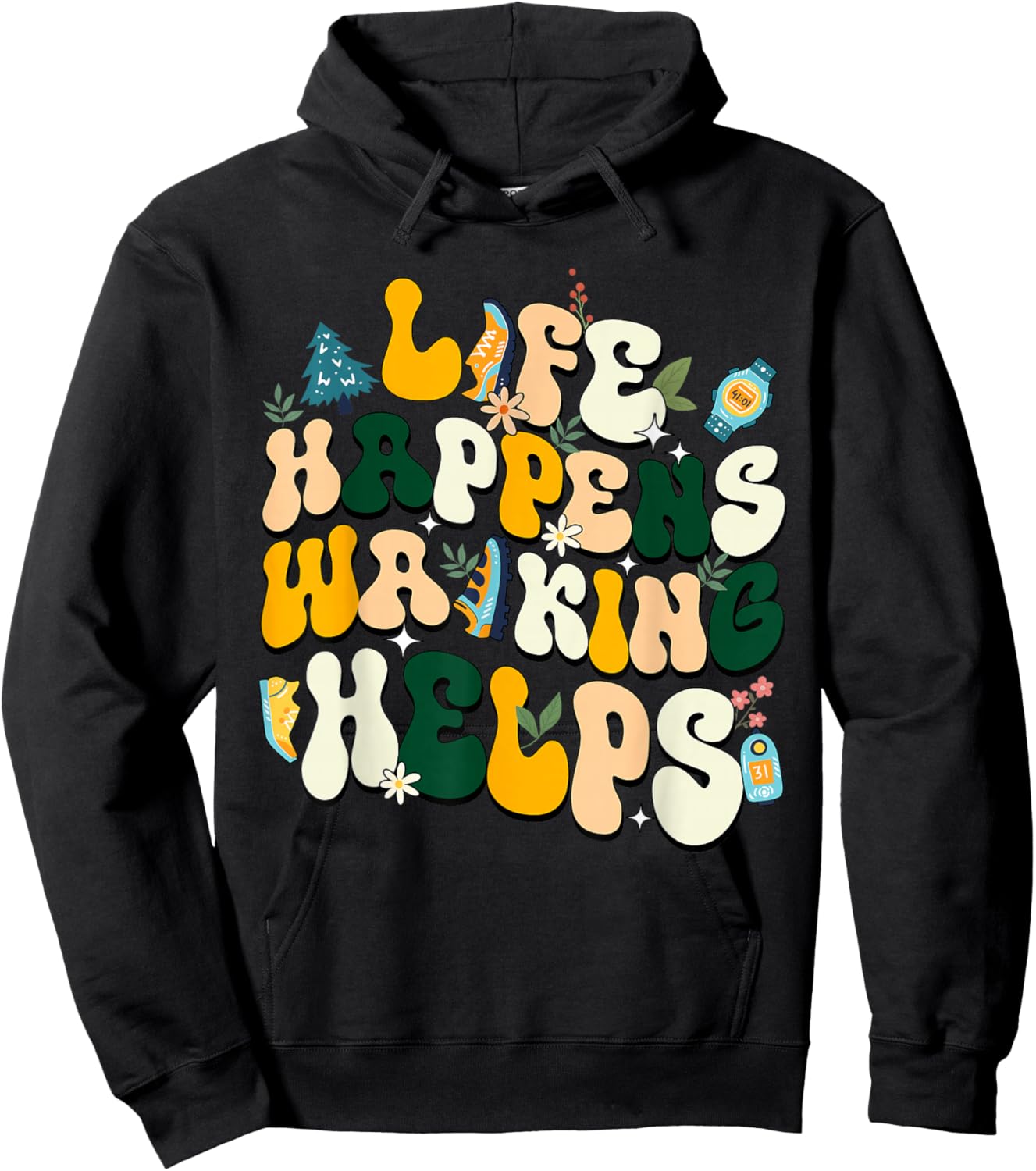 Life Happens Walking Helps Funny Walking Lovers Hoodie - Hoodie | Black