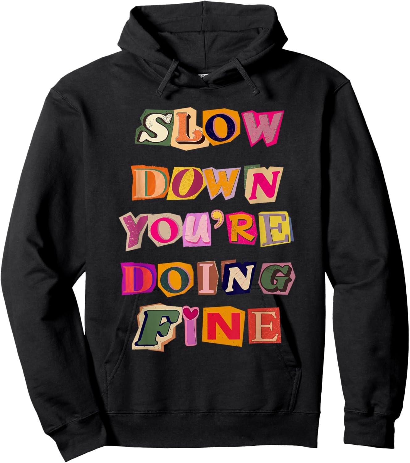 Slow Down You're Doing Fine Black Hoodie - Hoodie | Black