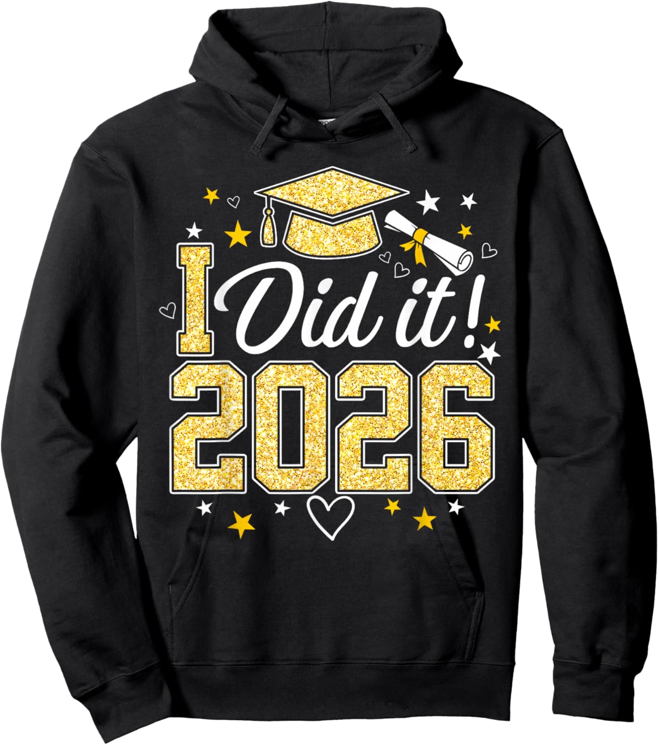 I Did It Graduation 2026 Graduate Class of 2026 Celebration Hoodie - Hoodie | Black