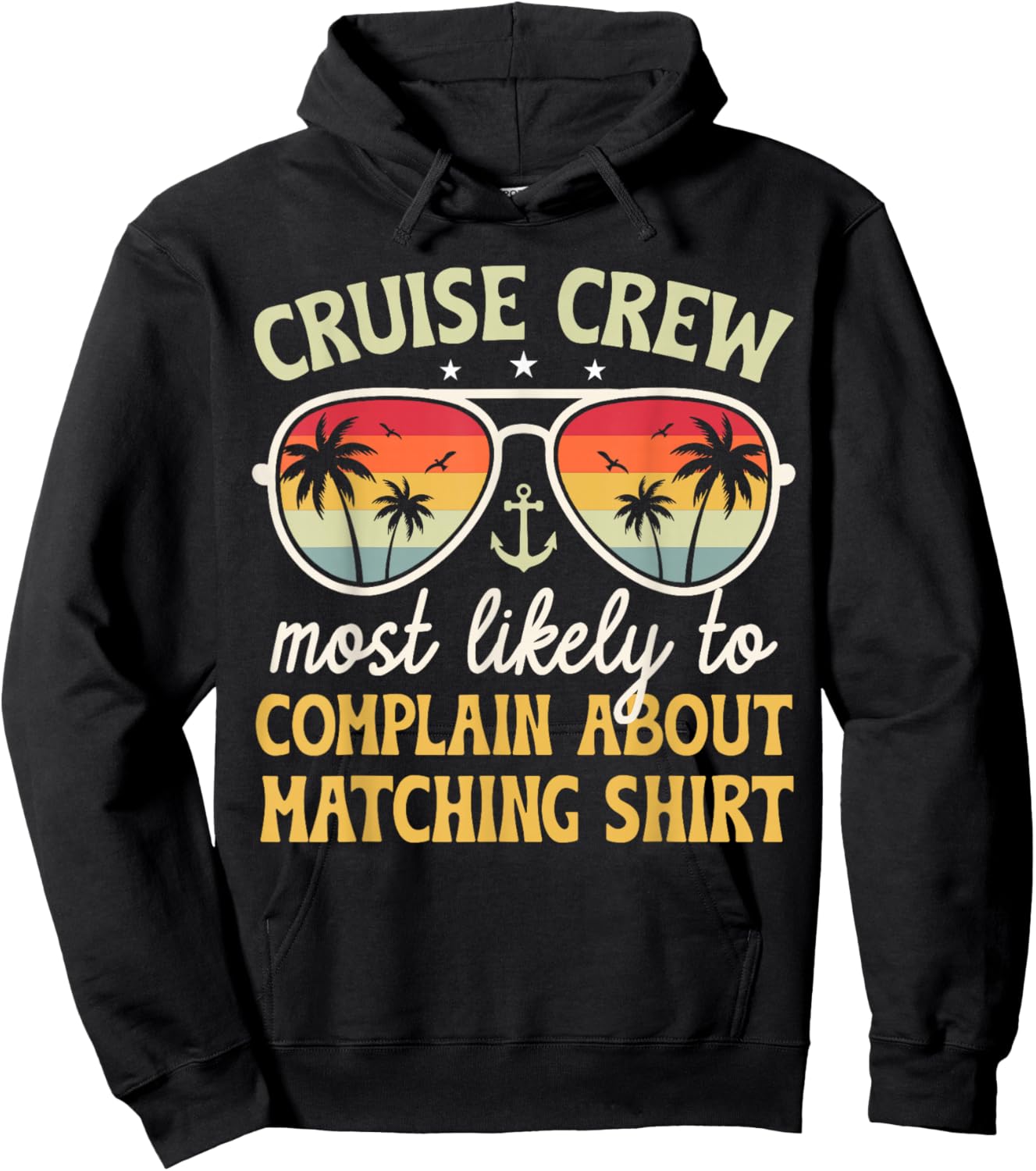 Family Cruise 2025 Most Likely to Complain About Matching Hoodie - Hoodie | Black