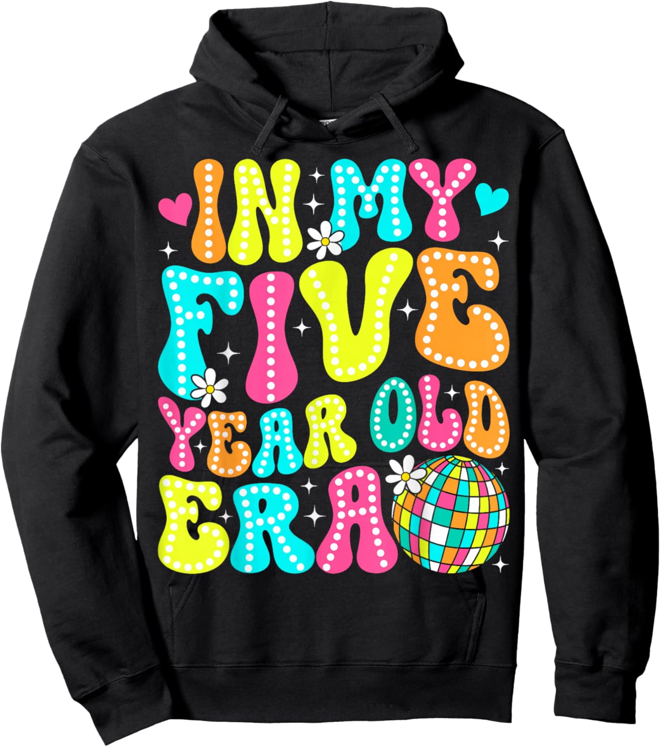 In My Five Year Old Era Girl Boy 5th Birthday 5 Year Old Hoodie - Hoodie | Black
