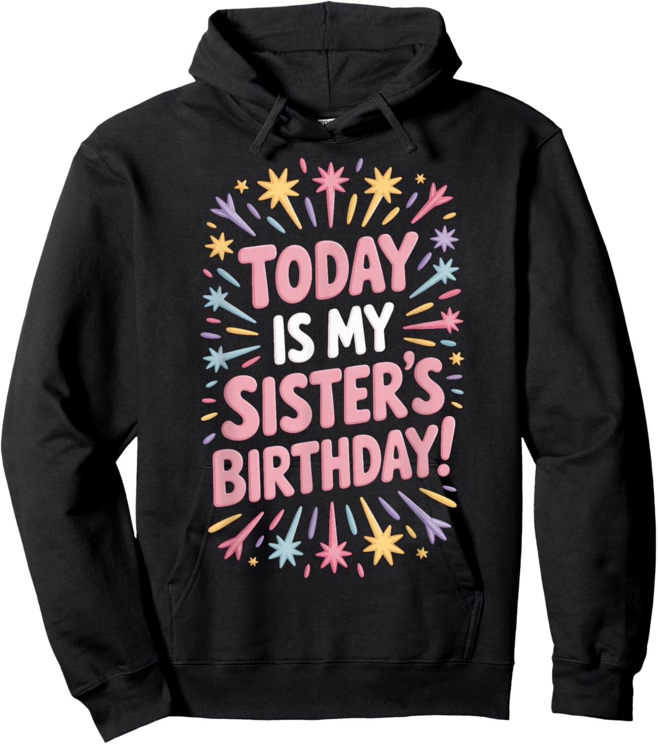 Today is My Sister's Birthday Party Matching Family Hoodie - Hoodie | Black