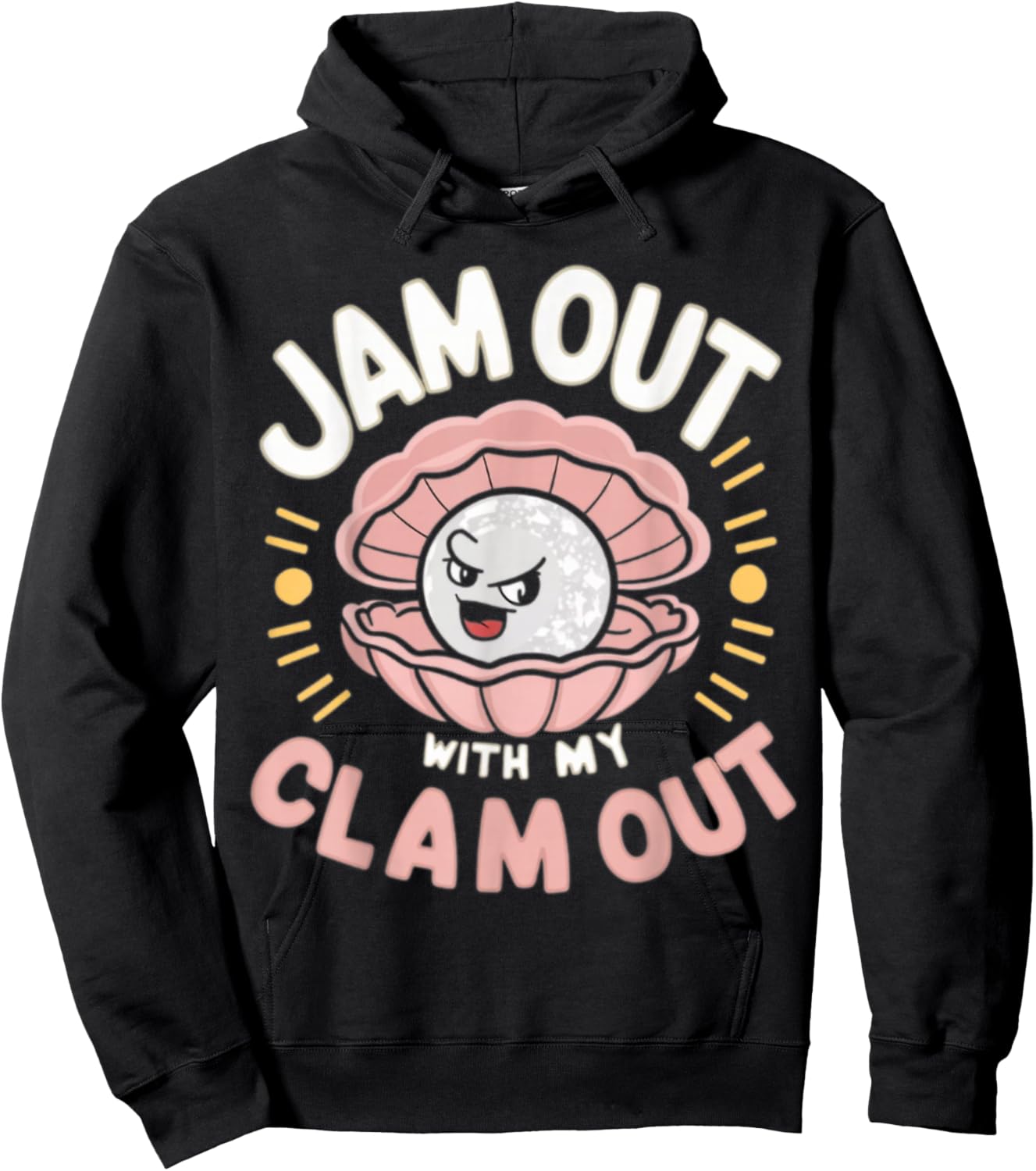 Jam Out With My Clam Out - Funny Party Club Design Hoodie - Hoodie | Black