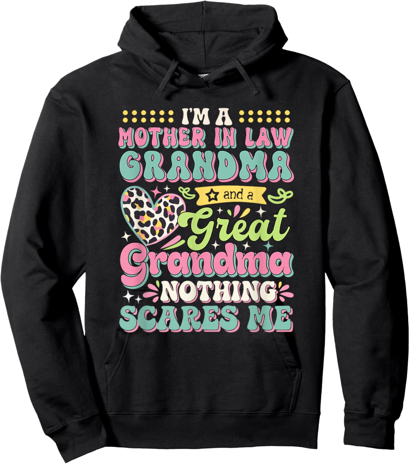 I'm A Mother In Law Grandma And Great Grandma Mother's Day Hoodie - Hoodie | Black