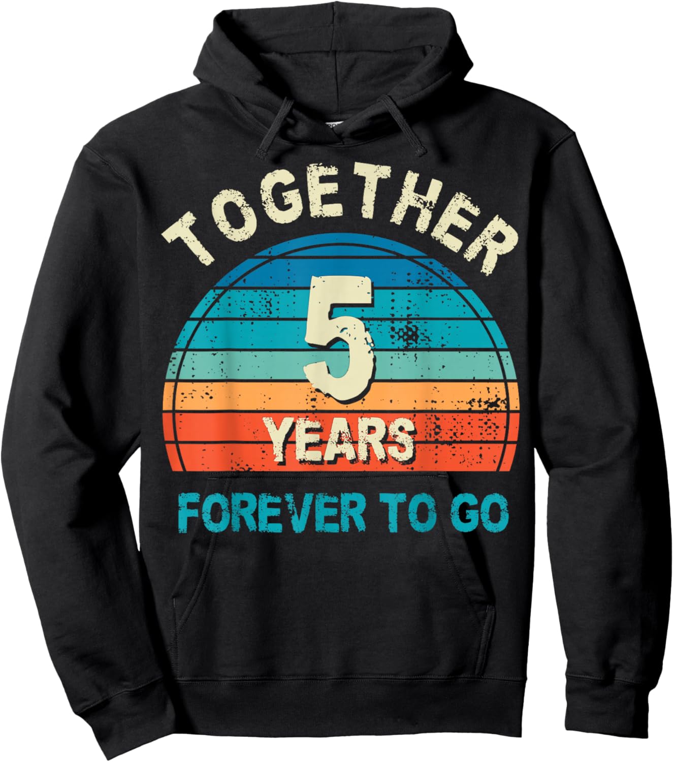 Together 5 Years Forever To Go 5th Wedding Anniversary Hoodie - Hoodie | Black