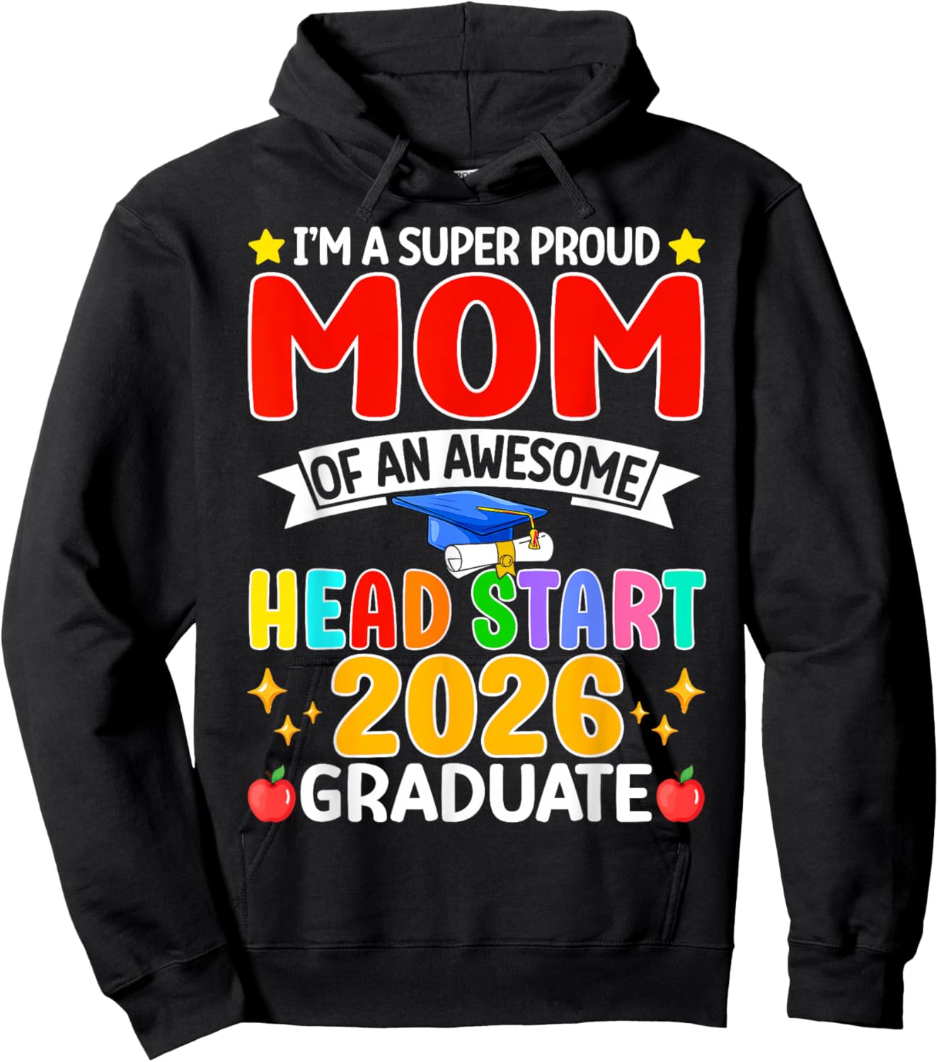 I’m A Super Proud Mom of an Awesome Head Start 2026 Graduate Hoodie - Hoodie | Black