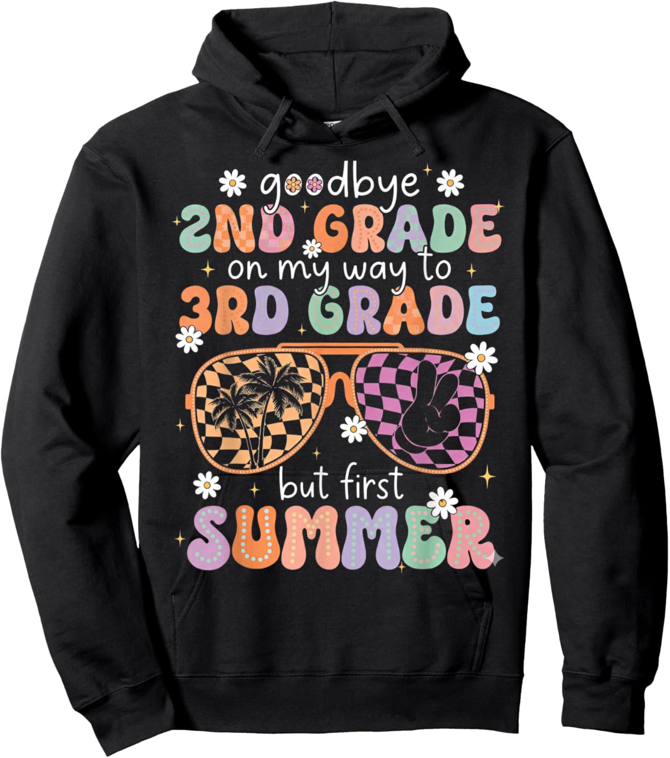 Goodbye 2nd Grade On My Way to 3rd Grade Last Day of School Hoodie - Hoodie | Black