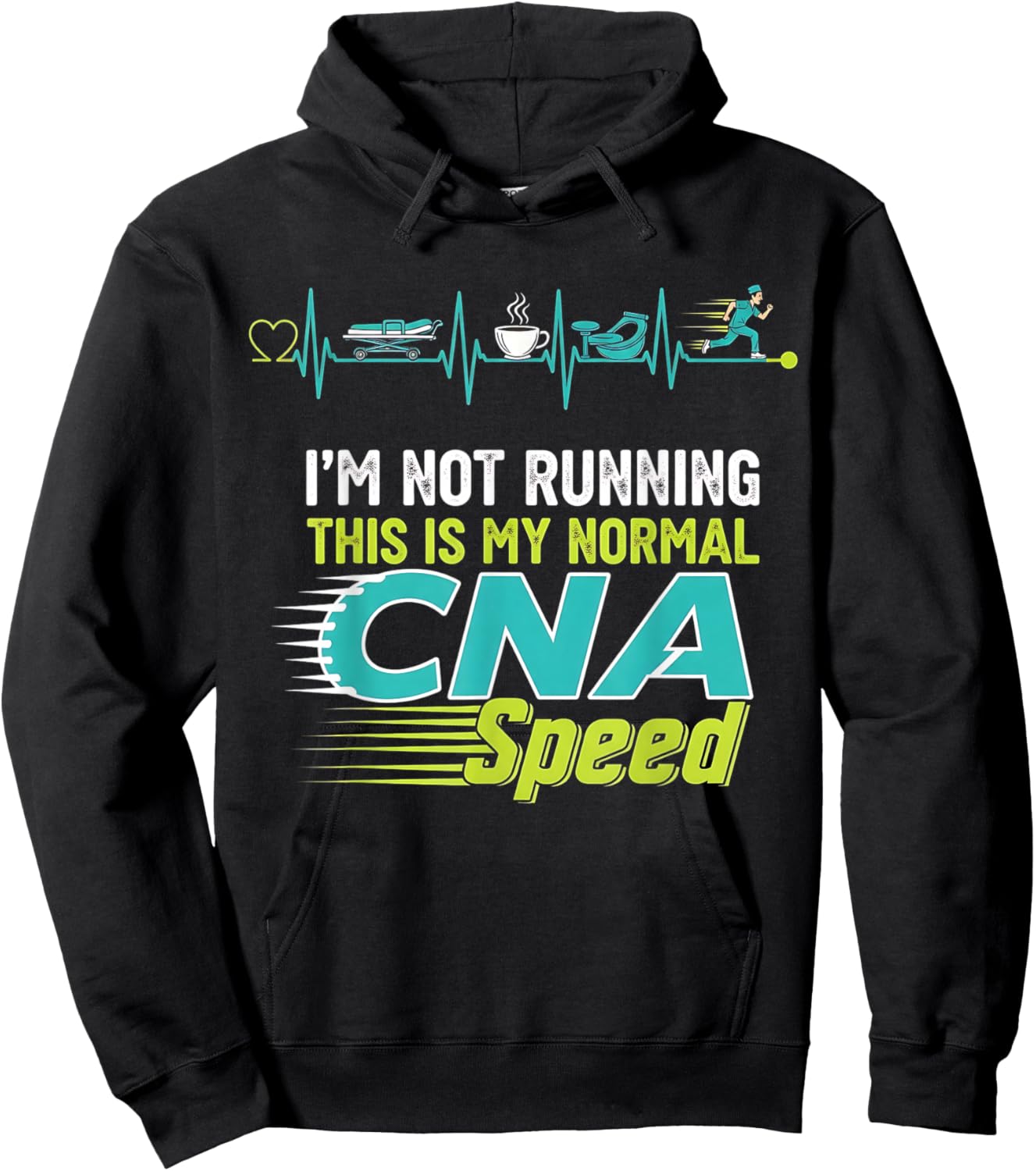I’m Not Running, This is My Normal CNA Speed Nurse Woman Hoodie - Hoodie | Black