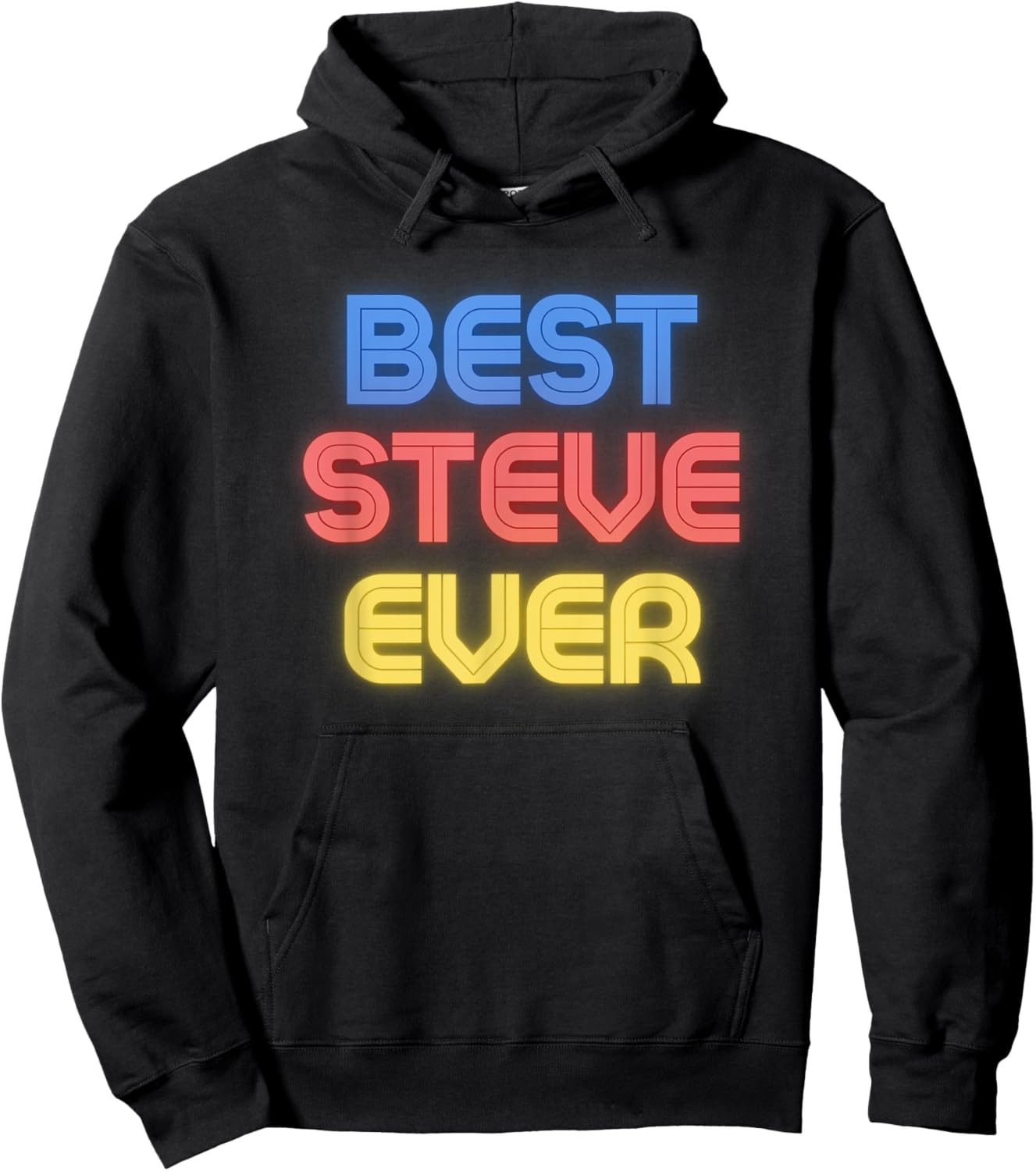 Best Steve Ever - Funny Steve Name Steve Hoodie - Hoodie | Black