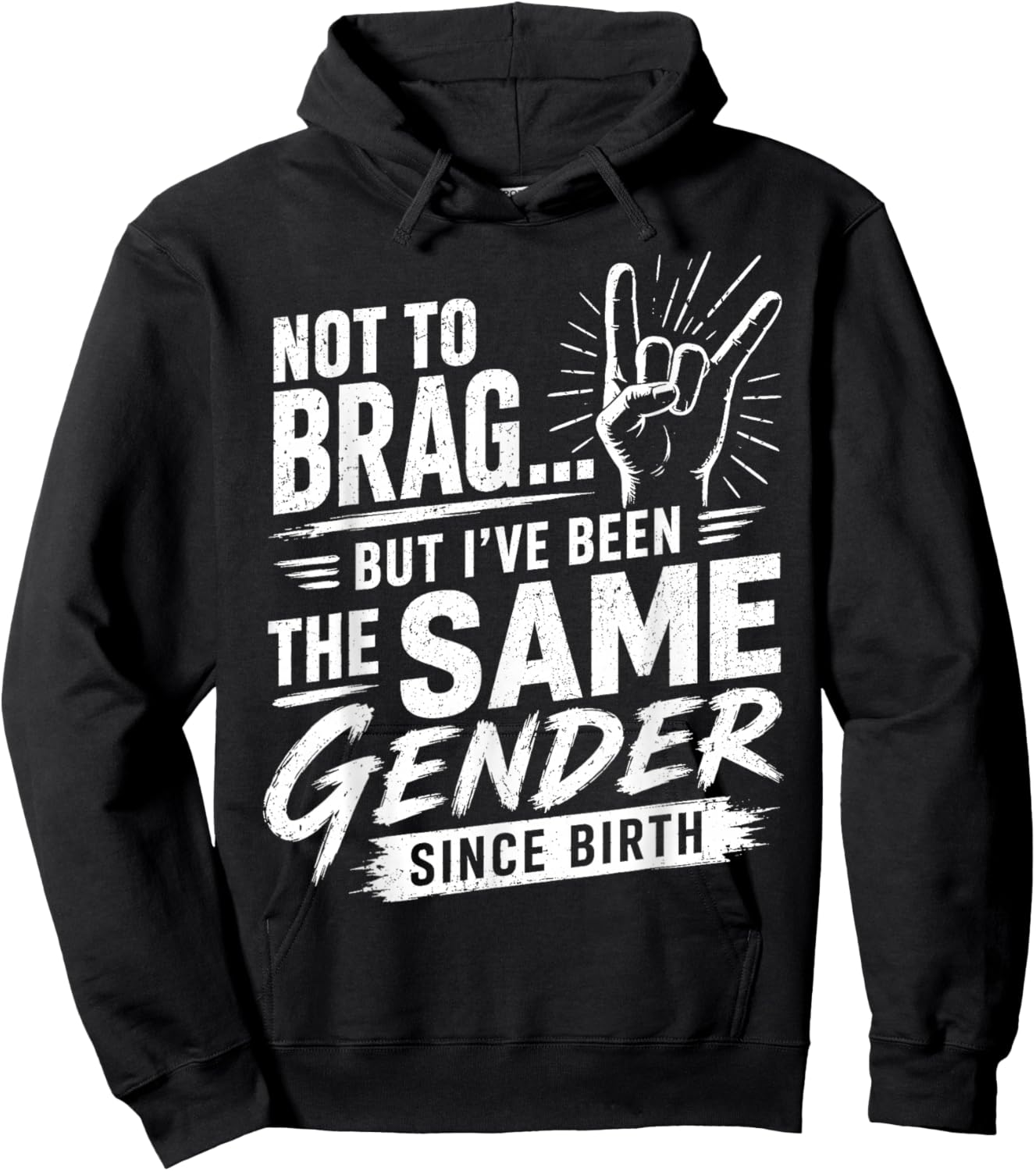 Not to Brag Same Gender Since Birth Sarcastic Adult Humor Hoodie - Hoodie | Black