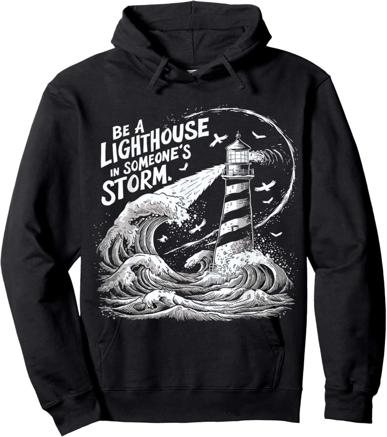 Be a Lighthouse in Someone's Storm Inspirational Nautical Hoodie - Hoodie | Black