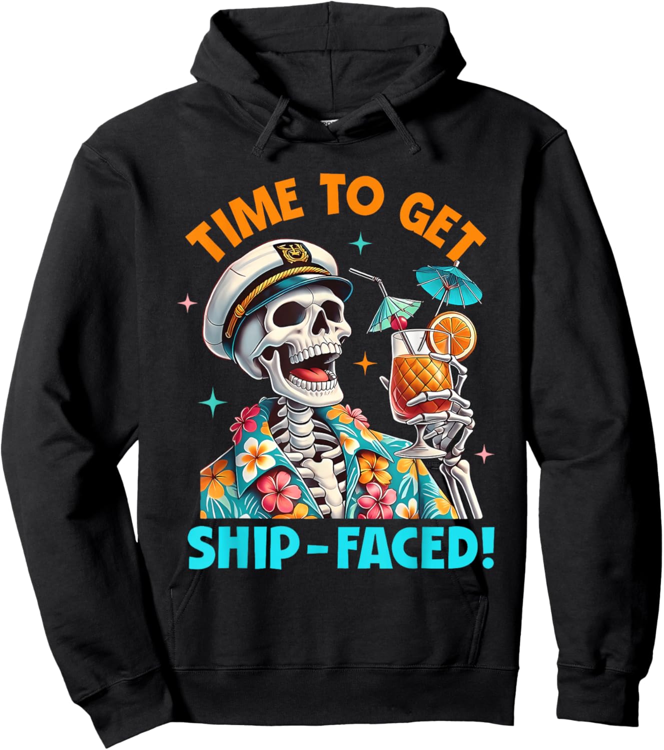 Time to Get Ship Faced Skeleton Funny Cruise Summer Vacation Hoodie - Hoodie | Black