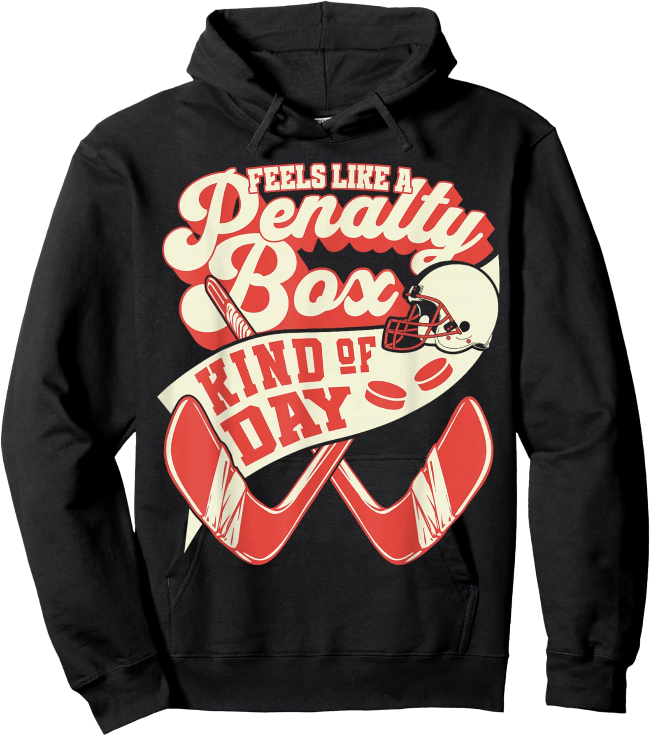 Feels Like Penalty Box Kind of Day Hockey Lover Gifts Hoodie - Hoodie | Black