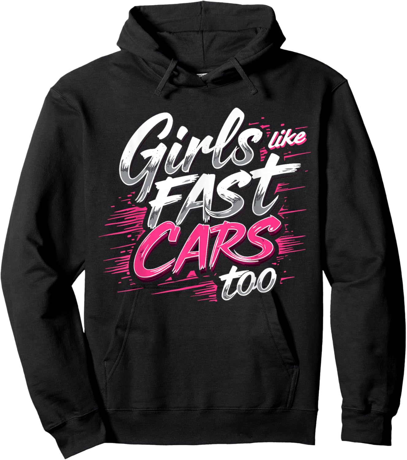 Girls Like Fast Cars Too Fun Racing Lover Design Hoodie - Hoodie | Black